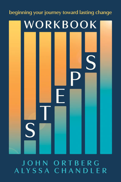 Steps Workbook by John Ortberg and Alyssa Chandler